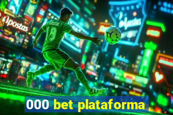 000 bet plataforma